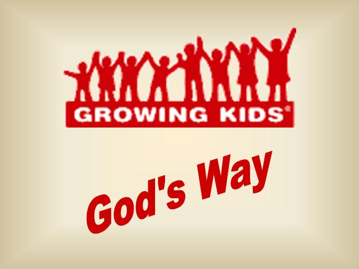 Growing Kids God's Way